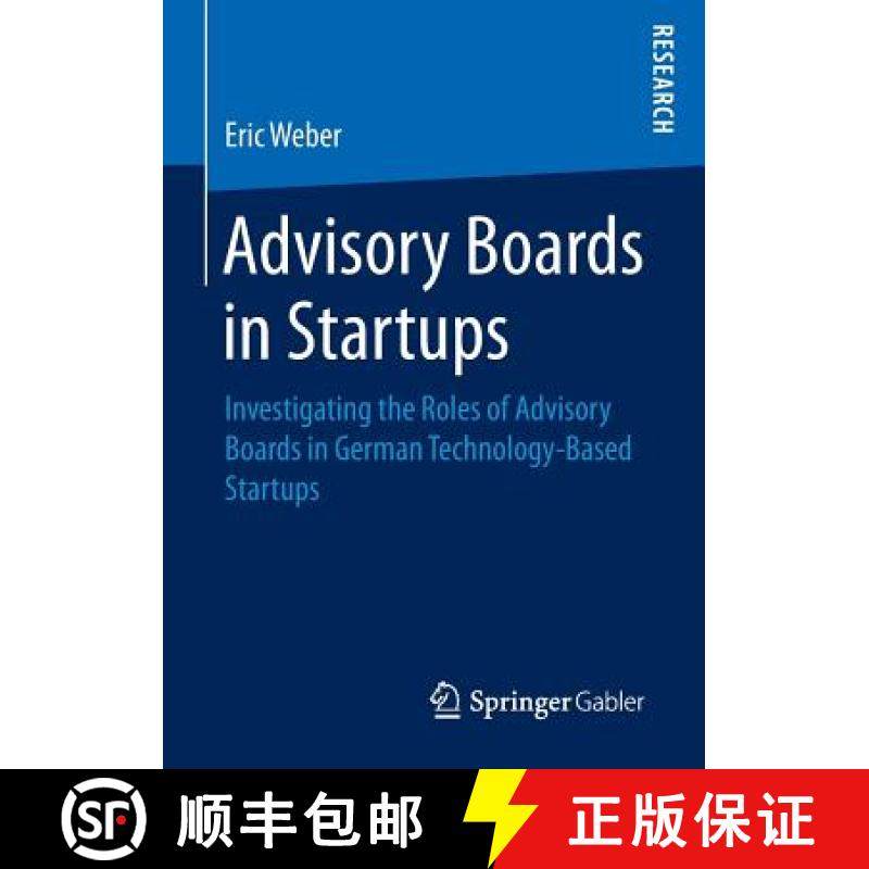 【3-4周达】Advisory Boards in Startups : Investigating the Roles of Advisory Boards in German Technol... [9783658153397]