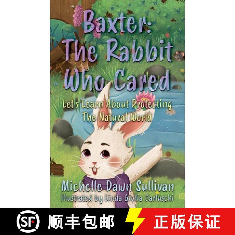 【3-4周达】Baxter: The Rabbit Who Cared: Let's Learn About Protecting The Natural World [9781836281924]