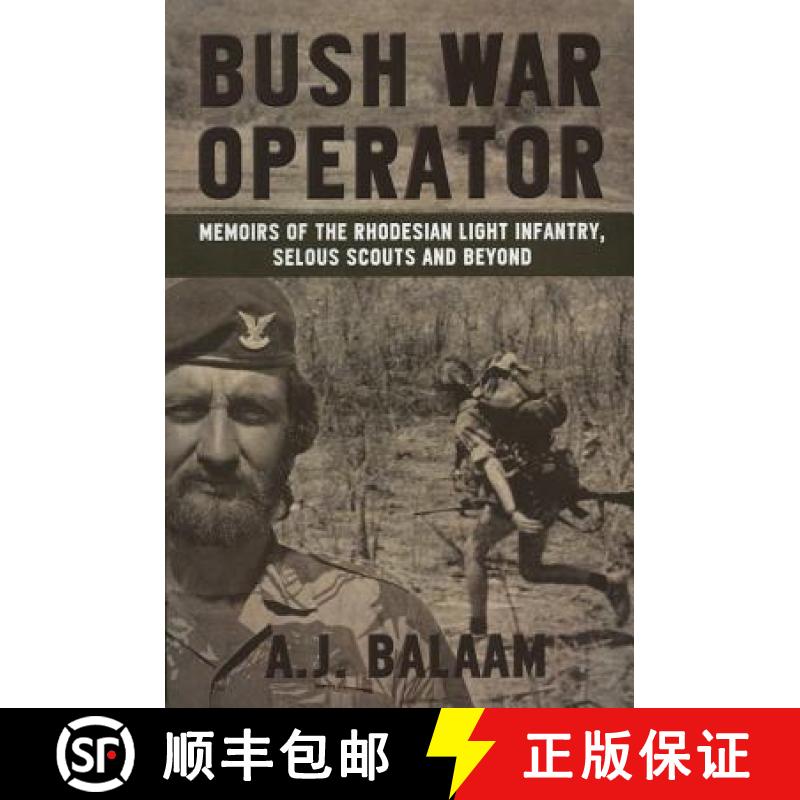 【2-3周达】Bush War Operator: Memoirs of the Rhodesian Light Infantry, Selous Scouts and Beyond [9781909982772]
