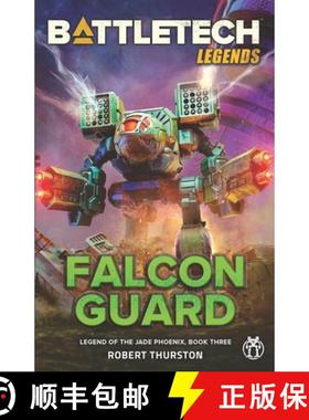【3-4周达】BattleTech Legends: Falcon Guard (Legend of the Jade Phoenix, Book Three) [9781947335486]