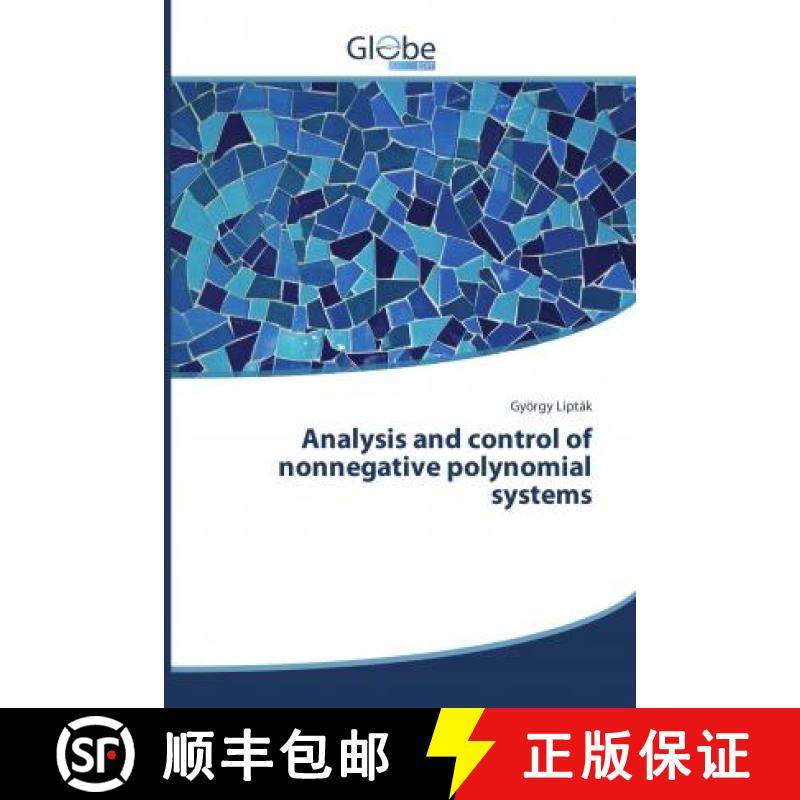预订 Analysis and control of nonnegative polynomial systems [9786138249092]