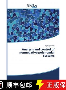 预订 Analysis and control of nonnegative polynomial systems [9786138249092]