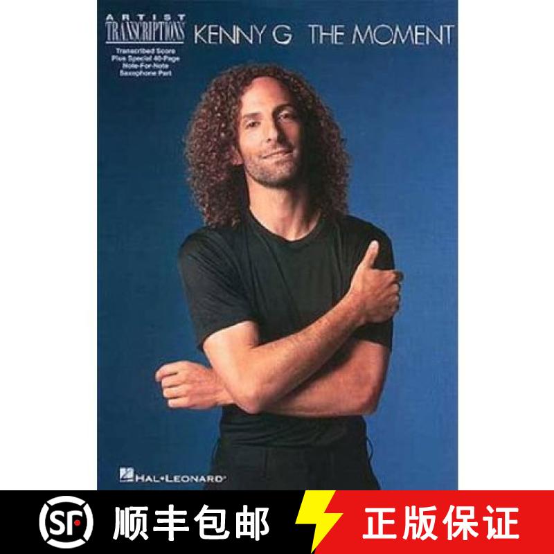 【3-4周达】Kenny G - The Moment: Soprano, Alto, and Tenor Saxophone Artist Transcriptions [9780793573967]