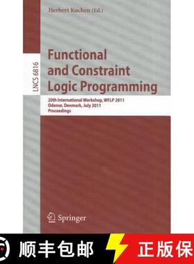 【3-4周达】Functional and Constraint Logic Programming : 20th International Workshop, WFLP 2011, Oden... [9783642225307]