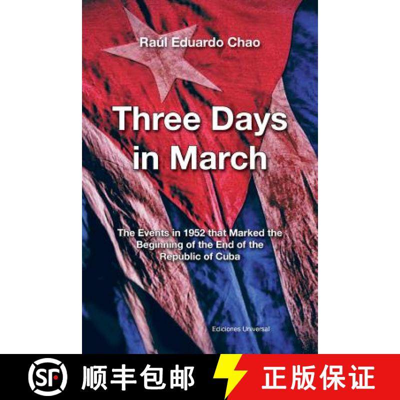 【3-4周达】Three Days in March. the Events in 1952 That Marked the Beginning of the End of the Republ... [9781593882662]