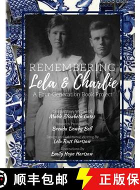 预订 Remembering Lela & Charlie: A Four-Generation Book Project [9780692956182]