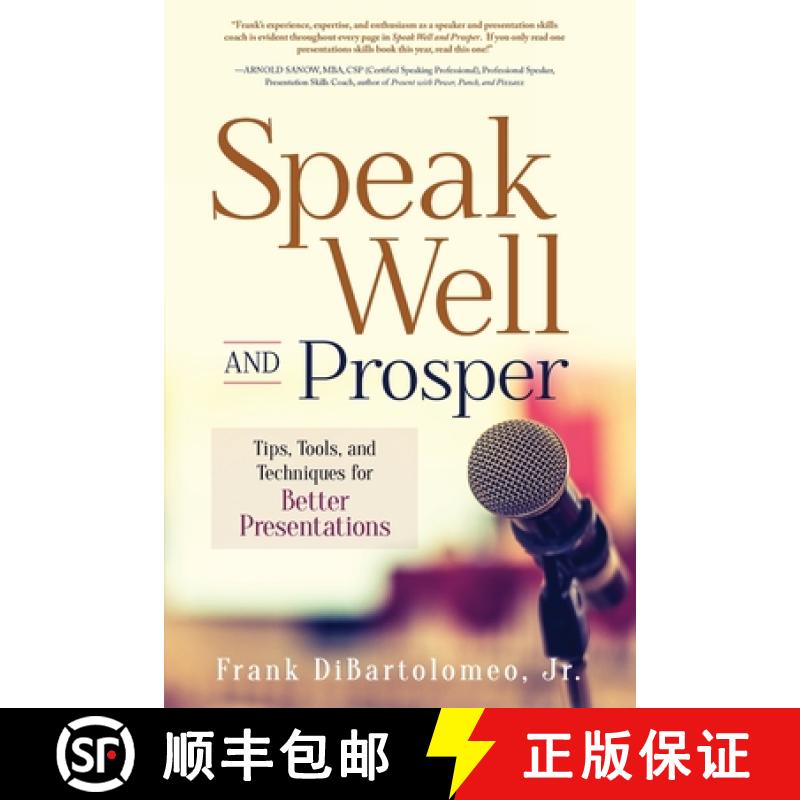【2-3周达】Speak Well and Prosper: Tips, Tools, and Techniques for Better Presentations [9781646632404]