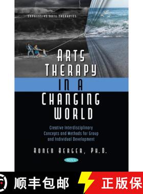 【3-4周达】Arts Therapy in a Changing World: Creative Interdisciplinary Concepts and Methods for Grou... [9781685070557]