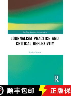 【3-4周达】Journalism Practice and Critical Reflexivity [9781032501840]