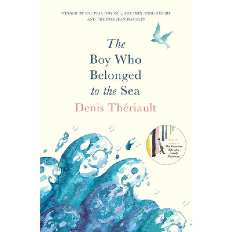 预订 The Boy Who Belonged to the Sea: Winner of the Prix Odysée [9781786073358]怎么样,好用不?