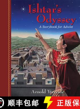 【3-4周达】Ishtar`s Odyssey – A Family Story for Advent: A Family Story for Advent [9780825443930]