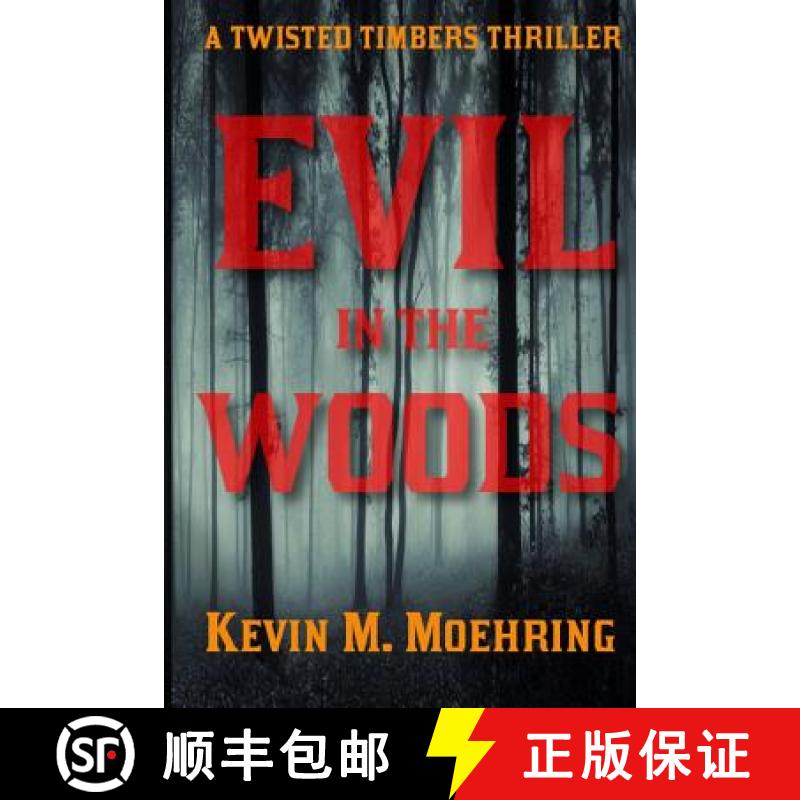 【3-4周达】Evil in the Woods: A Twisted Timbers Thriller [9781732156708]
