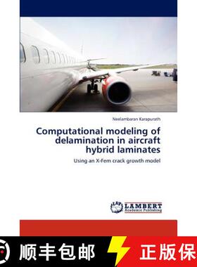 预订 Computational modeling of delamination in aircraft hybrid laminates [9783846541920]