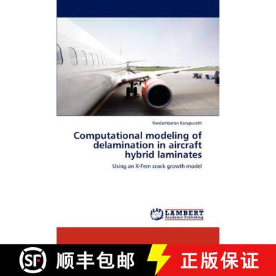 预订 Computational modeling of delamination in aircraft hybrid laminates [9783846541920]