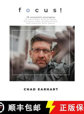 预订 Focus!: 10 Essential Strategies to Overcome Distractions, Increase Your Productivity, and Achiev... [9781736129210]