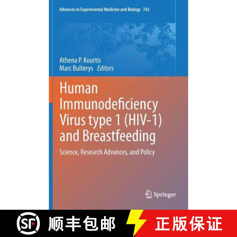【3-4周达】Human Immunodeficiency Virus type 1 (HIV-1) and Breastfeeding : Science, Research Advances... [9781461422501]
