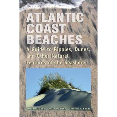 【4周达】Atlantic Coast Beaches: A Guide to Ripples, Dunes, and Other Natural Features of the Seashore [9780878425341]