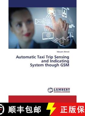 预订 Automatic Taxi Trip Sensing and Indicating System though GSM [9783659689871]