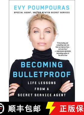 现货 真正无惧的身心防弹术 Becoming Bulletproof: Life Lessons from a Secret Service Agent [9781982103767]