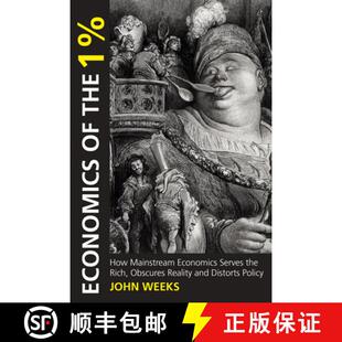 【3-4周达】Economics of the 1%: How Mainstream Economics Serves the Rich, Obscures Reality and Distor... [9780857281081]