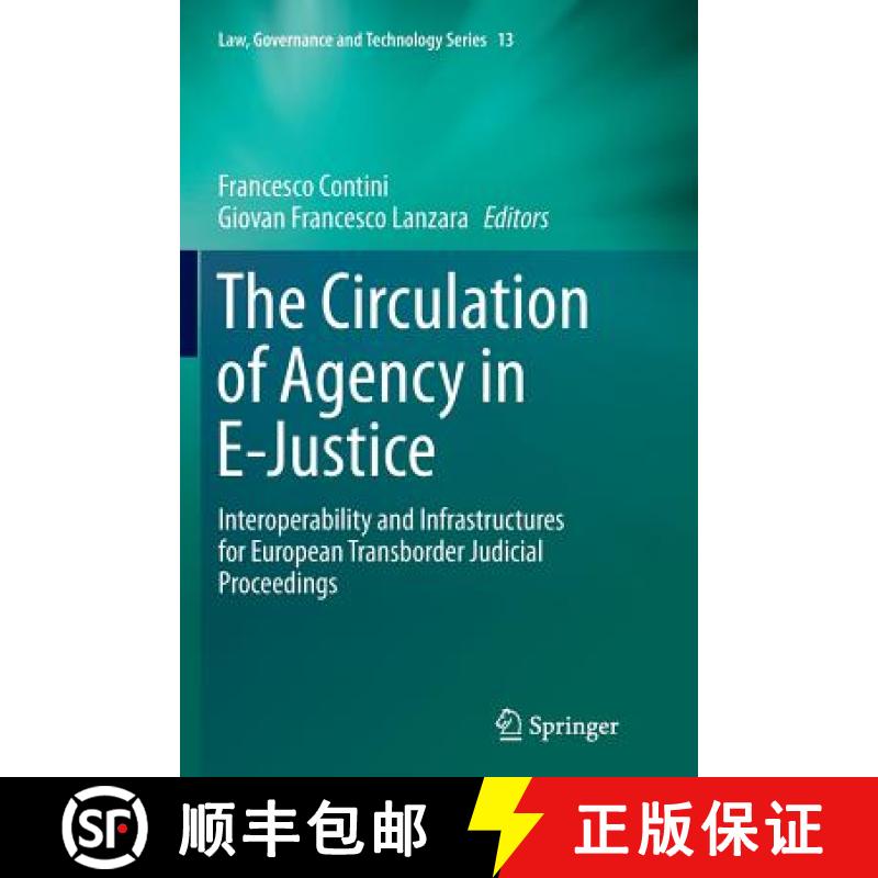 【3-4周达】The Circulation of Agency in E-Justice : Interoperability and Infrastructures for European... [9789402401455]