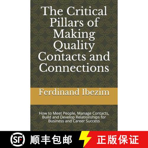 【3-4周达】The Critical Pillars of Making Quality Contacts and Connections: How to Meet People, Manag... [9789789620333]