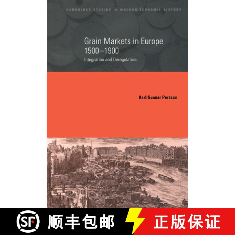 【3-4周达】Grain Markets in Europe, 1500–1900: Integration and Deregulation - Grain Markets in Europ... [9780521650960]