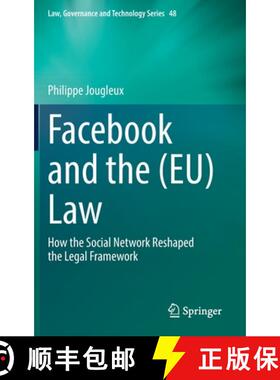 【3-4周达】Facebook and the (EU) Law : How the Social Network Reshaped the Legal Framework [9783031065958]