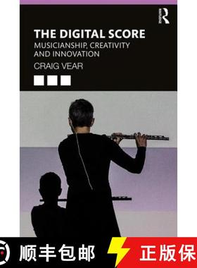 【3-4周达】The Digital Score : Musicianship, Creativity and Innovation [9781138586680]