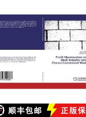预订 Profit Maximization in a Block Industry Using Chance-Constrained Model [9783330025660]