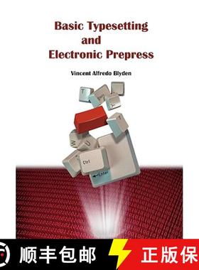 预订 Basic Typesetting and Electronic Prepress [9781439229491]