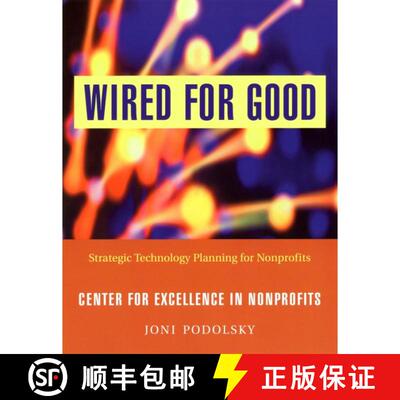 【3-4周达】Wired For Good: Strategic Technology Planning For Nonprofits [Wiley经管] [9780787962791]