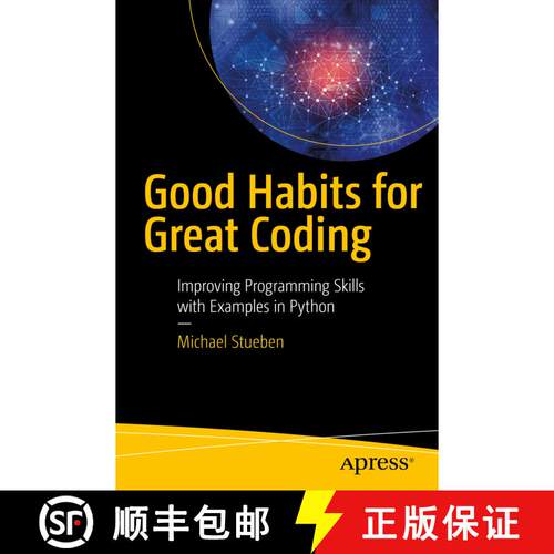 【3-4周达】Good Habits for Great Coding : Improving Programming Skills with Examples in Python (First... [9781484234587]