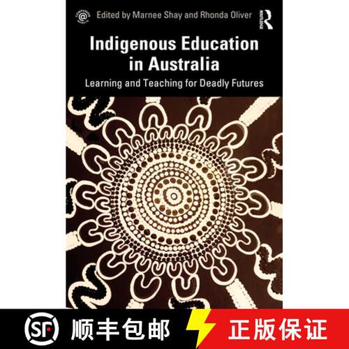 【3-4周达】精装 Indigenous Education in Australia: Learning and Teaching for Deadly Futures [9780367207748]