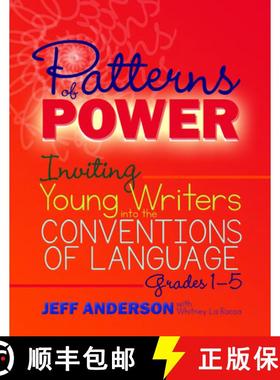 【3-4周达】Patterns of Power, Grades 1-5: Inviting Young Writers Into the Conventions of Language [9781625311856]