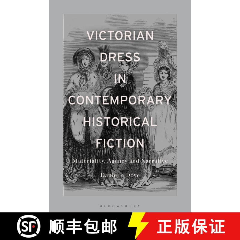 【3-4周达】精装 Victorian Dress in Contemporary Historical Fiction: Materiality, Agency, and Narrative [9781350294684] - 实物图