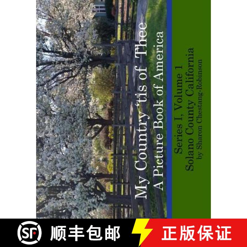 【3-4周达】My Country 'tis of Thee: A Picture Book of Our America - Solano County California [9780999396605]