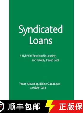【3-4周达】Syndicated Loans : A Hybrid of Relationship Lending and Publicly Traded Debt [9781349545674]