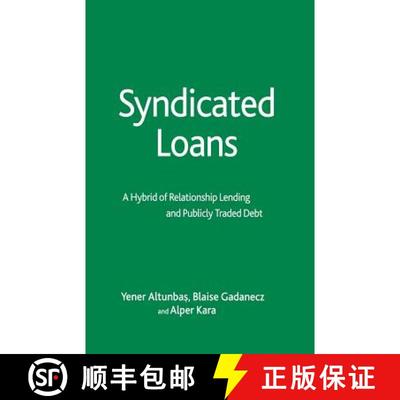 【3-4周达】Syndicated Loans : A Hybrid of Relationship Lending and Publicly Traded Debt (1st ed. 2006) [9781349545674]