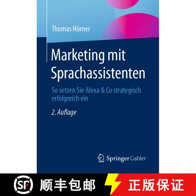 【3-4周达】Marketing mit Sprachassistenten : So setzen Sie Alexa & Co strategisch erfolgreich ein (2.... [9783658401955]