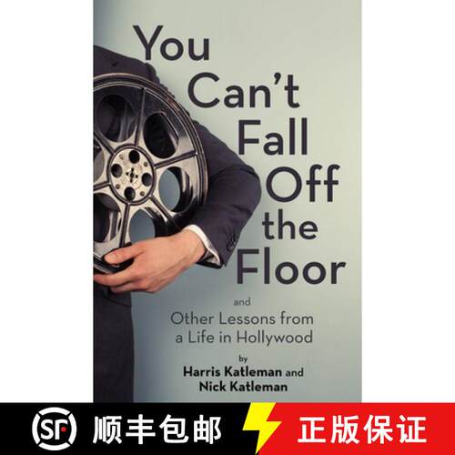 【3-4周达】You Can't Fall Off the Floor : And Other Lessons from a Life in Hollywood [9780795353413]