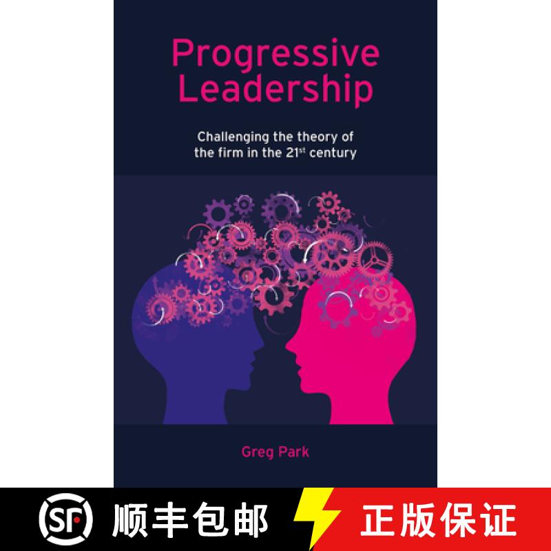 【3-4周达】Progressive Leadership: Challenging the Theory of the Firm in the 21st Century [9781838675684]