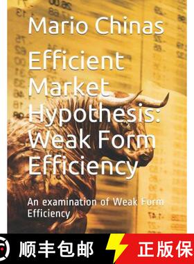【3-4周达】Efficient Market Hypothesis: Weak Form Efficiency: An examination of Weak Form Efficiency [9789925755608]