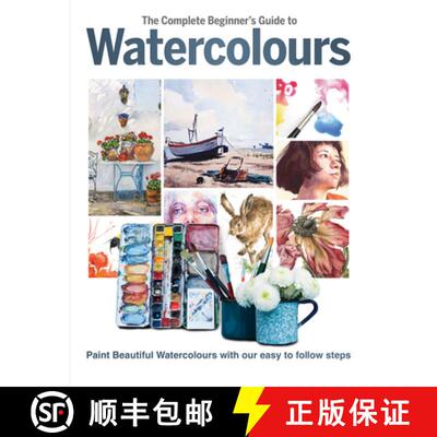 【3-4周达】精装 The Complete Beginner's Guide to Watercolours: Paint Beautiful Watercolours with Our ... [9781912918836]