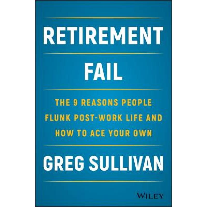 预订 retirement fail: the 9 reasons peopl. [9781119447405]