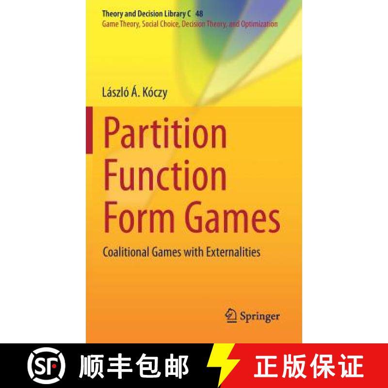 【3-4周达】Partition Function Form Games : Coalitional Games with Externalities [9783319698403]