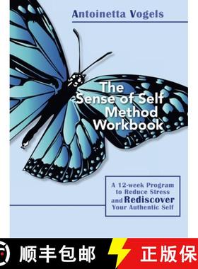 【3-4周达】The Sense of Self Method Workbook: A 12-week Program to Reduce Stress and Rediscover your ... [9798765253496]