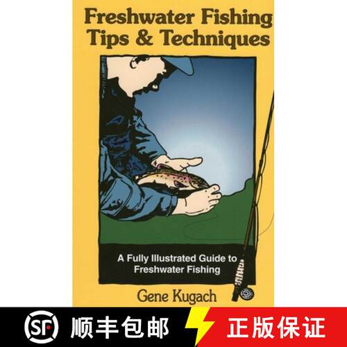 【3-4周达】Freshwater Fishing Tips & Techniques: A Fully Illustrated Guide to Freshwater Fishing [9780811727655]