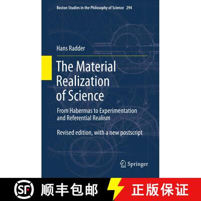 【3-4周达】精装 The Material Realization of Science: From Habermas to Experimentation and Referential... [9789400741065]