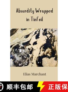 预订 Absurdity Wrapped in Tinfoil [9783690851916]